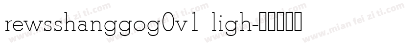 rewsshanggog0v1 ligh字体转换